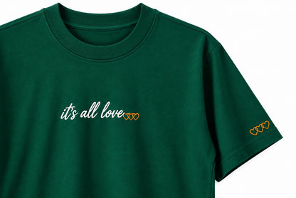 it’s all love… tee - Forest Green — chest and sleeve