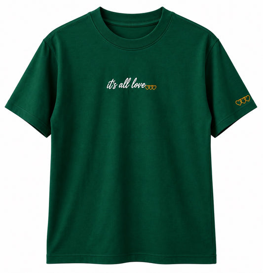 it’s all love… tee - Forest Green — front